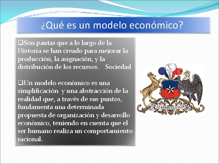 ¿Qué es un modelo económico? q. Son pautas que a lo largo de la