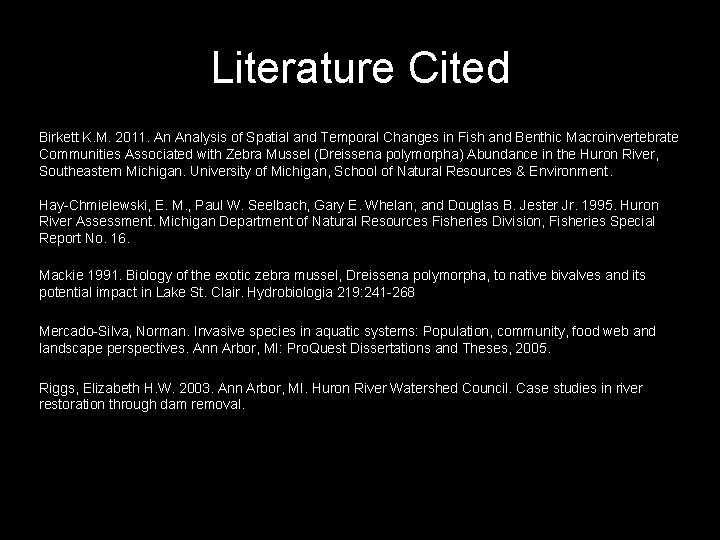 Literature Cited Birkett K. M. 2011. An Analysis of Spatial and Temporal Changes in