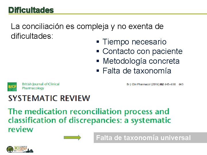 Dificultades La conciliación es compleja y no exenta de dificultades: § Tiempo necesario §