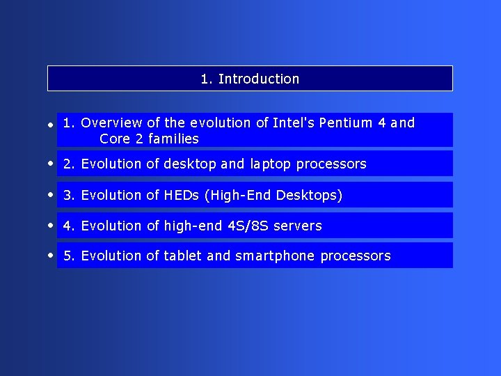 1. Introduction • 1. Overview of the evolution of Intel's Pentium 4 and Core