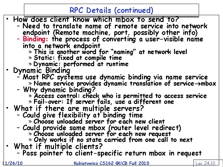 RPC Details (continued) • How does client know which mbox to send to? –