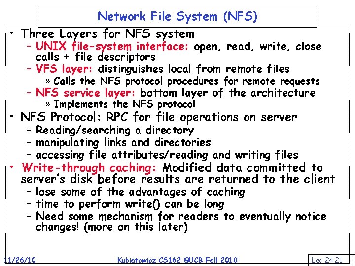 Network File System (NFS) • Three Layers for NFS system – UNIX file-system interface: