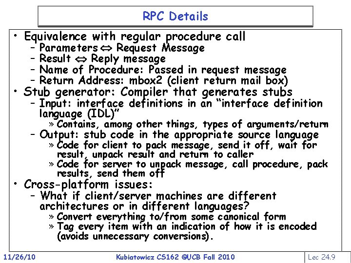 RPC Details • Equivalence with regular procedure call – – Parameters Request Message Result