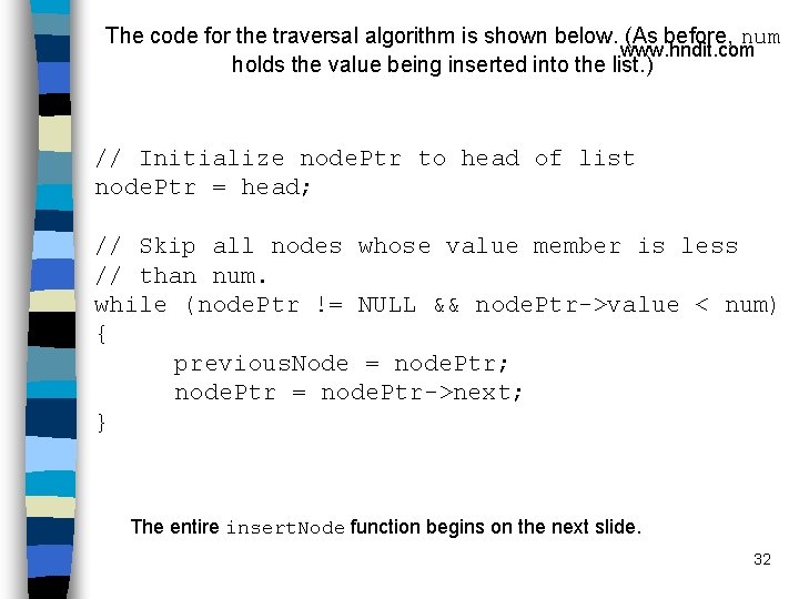 The code for the traversal algorithm is shown below. (As before, num www. hndit.