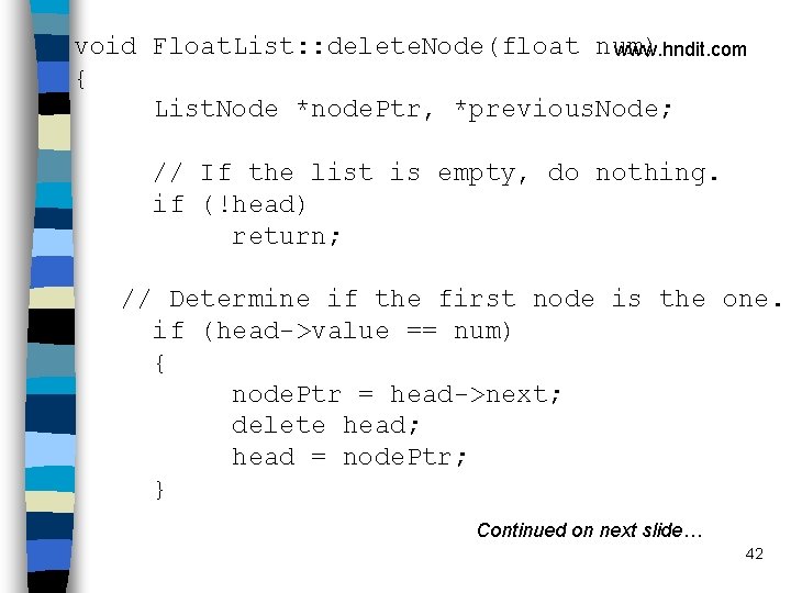 void Float. List: : delete. Node(float num) www. hndit. com { List. Node *node.