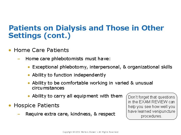 Patients on Dialysis and Those in Other Settings (cont. ) • Home Care Patients