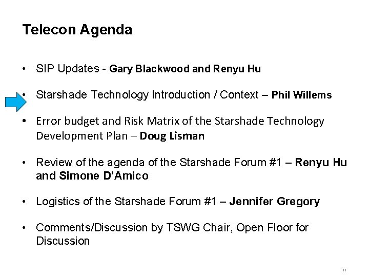 Telecon Agenda • SIP Updates - Gary Blackwood and Renyu Hu • Starshade Technology