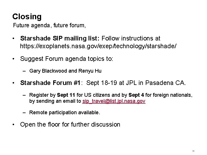 Closing Future agenda, future forum, • Starshade SIP mailing list: Follow instructions at https: