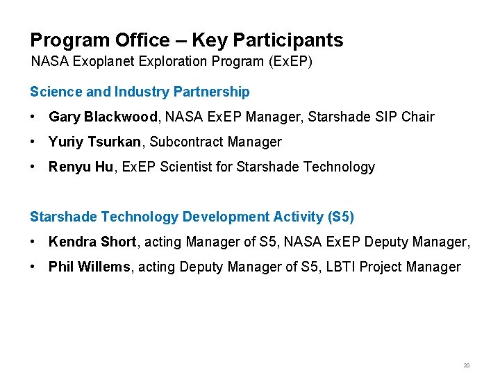 Program Office – Key Participants NASA Exoplanet Exploration Program (Ex. EP) Science and Industry