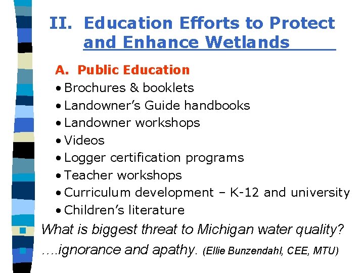 II. Education Efforts to Protect and Enhance Wetlands____ A. Public Education • Brochures &