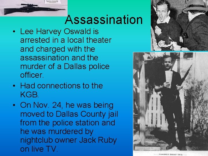 Assassination • Lee Harvey Oswald is arrested in a local theater and charged with