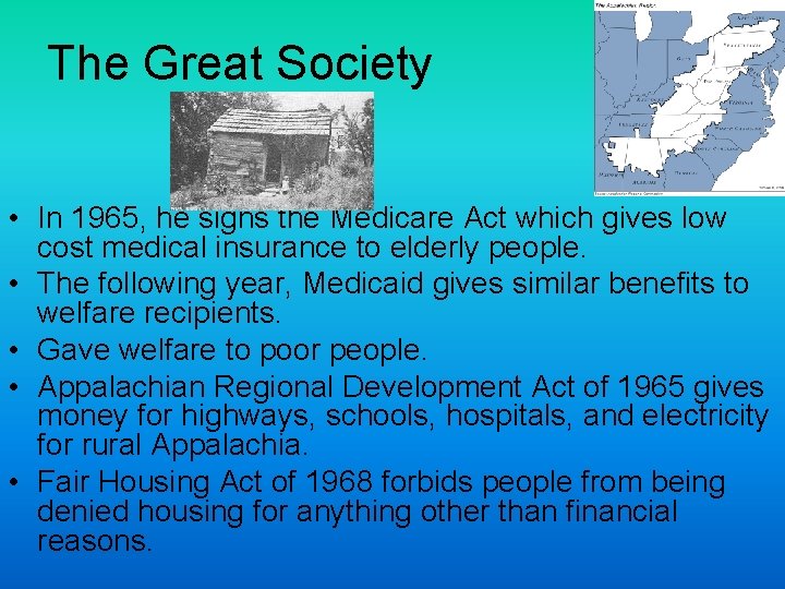 The Great Society • In 1965, he signs the Medicare Act which gives low