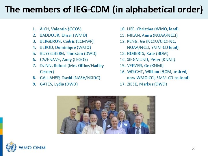 The members of IEG-CDM (in alphabetical order) 1. 2. 3. 4. 5. 6. 7.