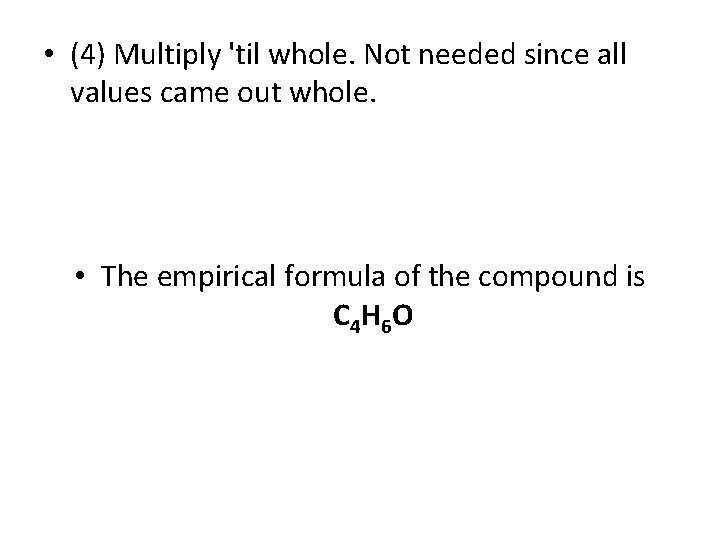  • (4) Multiply 'til whole. Not needed since all values came out whole.