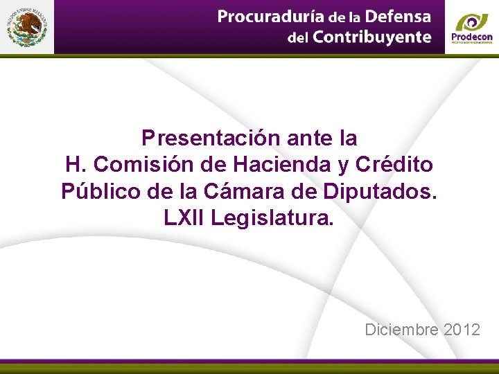 Presentación ante la H. Comisión de Hacienda y Crédito Público de la Cámara de