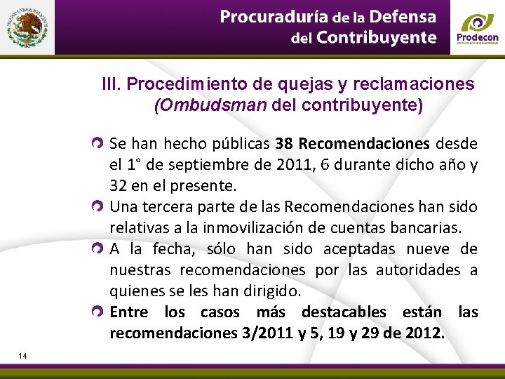 PROCURADURÍA DE LA DEFENSA DEL CONTRIBUYENTE III. Procedimiento de quejas y reclamaciones (Ombudsman del