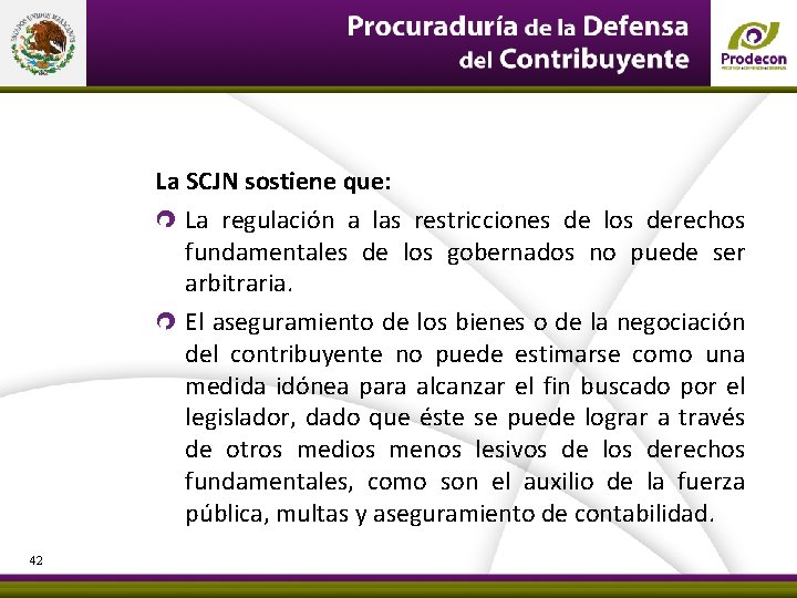 La SCJN sostiene que: La regulación a las restricciones de los derechos fundamentales de