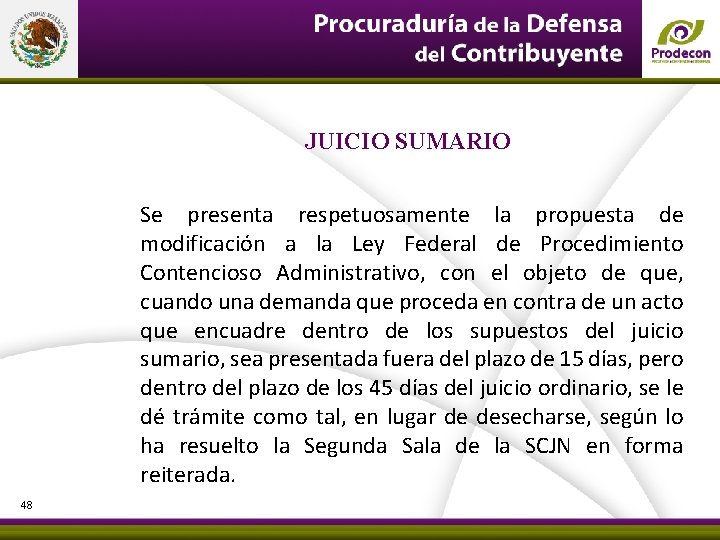 JUICIO SUMARIO Se presenta respetuosamente la propuesta de modificación a la Ley Federal de