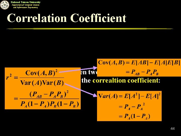 National Taiwan University Department of Computer Science and Information Engineering Correlation Coefficient n The