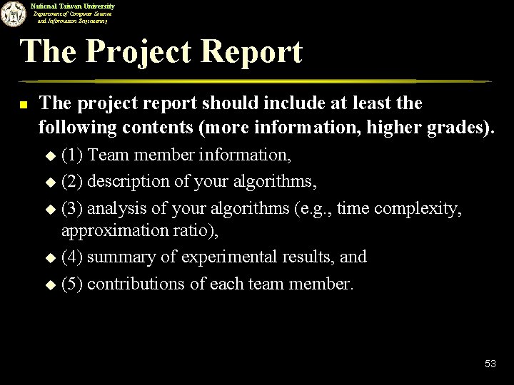 National Taiwan University Department of Computer Science and Information Engineering The Project Report n