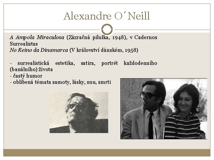 Alexandre O´Neill A Ampola Miraculosa (Zázračná pilulka, 1948), v Cadernos Surrealistas No Reino da