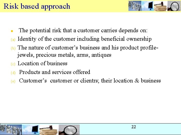 Risk based approach n (a) (b) (c) (d) (e) The potential risk that Risk based approach n (a) (b) (c) (d) (e) The potential risk that