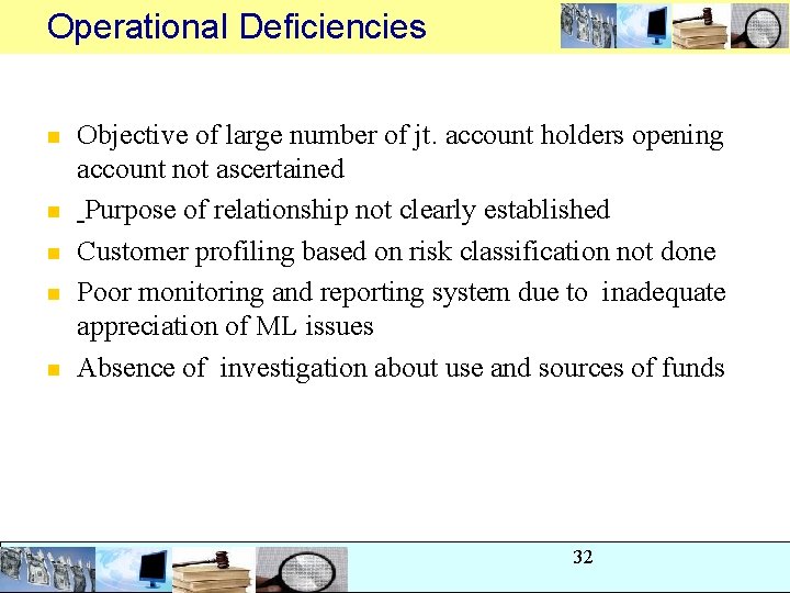 Operational Deficiencies n n n Objective of large number of jt. account holders opening Operational Deficiencies n n n Objective of large number of jt. account holders opening