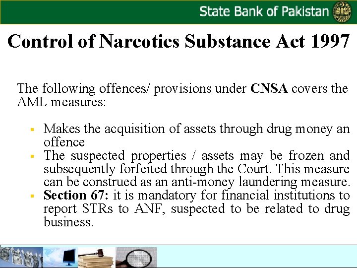 Control of Narcotics Substance Act 1997 The following offences/ provisions under CNSA covers the Control of Narcotics Substance Act 1997 The following offences/ provisions under CNSA covers the