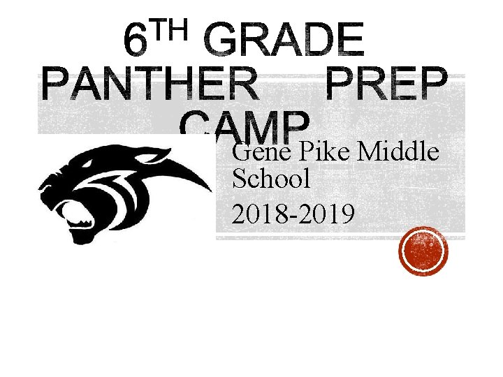 Gene Pike Middle School 2018 -2019 
