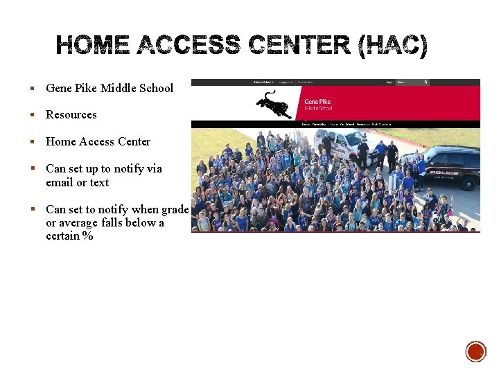 § Gene Pike Middle School § Resources § Home Access Center § Can set