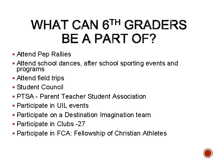§ Attend Pep Rallies § Attend school dances, after school sporting events and programs