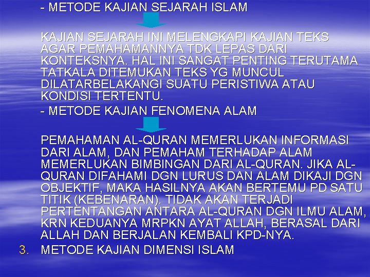 - METODE KAJIAN SEJARAH ISLAM KAJIAN SEJARAH INI MELENGKAPI KAJIAN TEKS AGAR PEMAHAMANNYA TDK