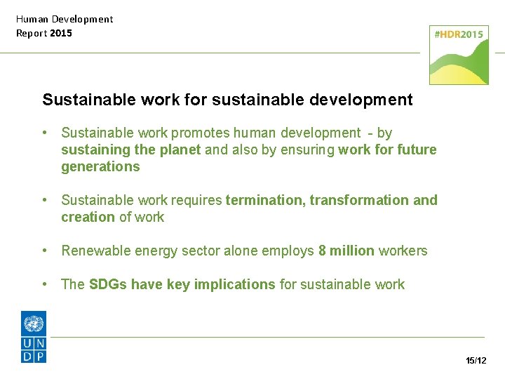 Human Development Report 2015 Sustainable work for sustainable development • Sustainable work promotes human