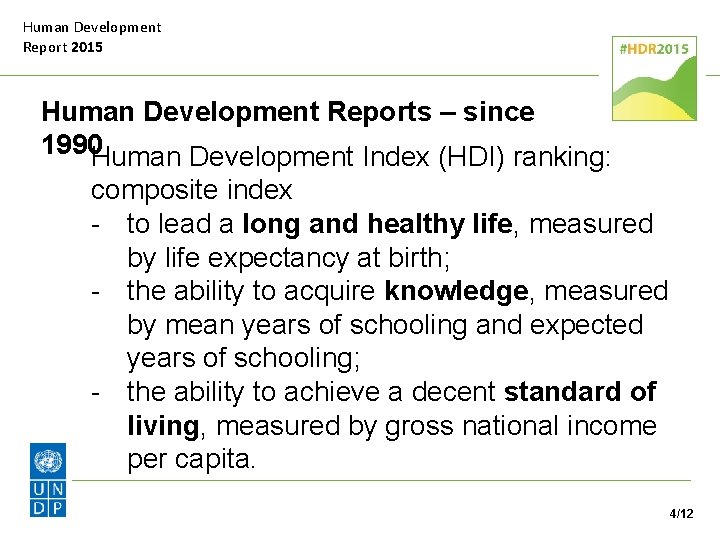 Human Development Report 2015 Human Development Reports – since 1990 Human Development Index (HDI)