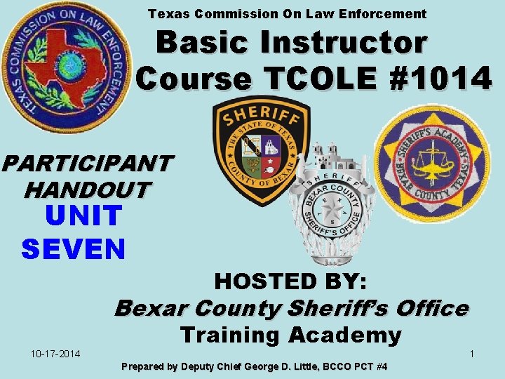 Texas Commission On Law Enforcement Basic Instructor Course TCOLE #1014 PARTICIPANT HANDOUT UNIT SEVEN