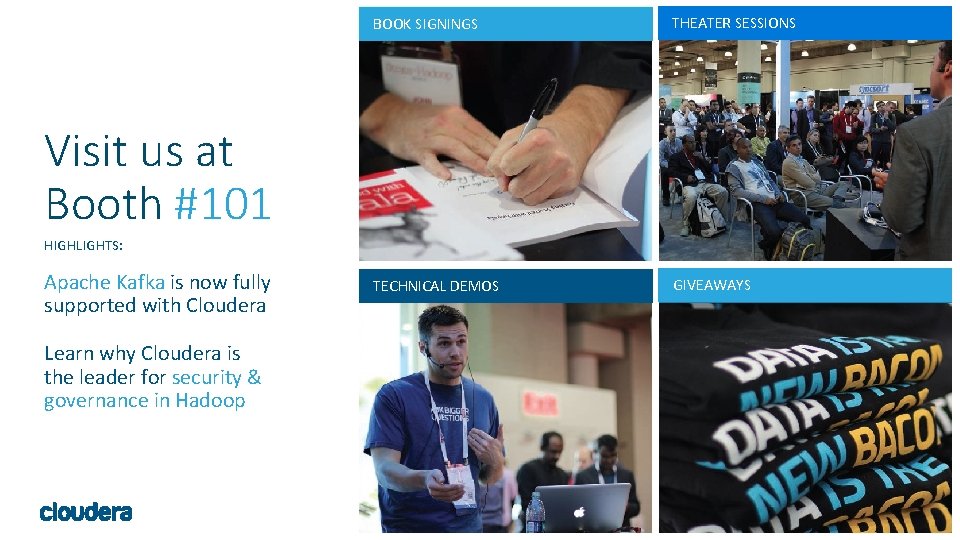 BOOK SIGNINGS THEATER SESSIONS TECHNICAL DEMOS GIVEAWAYS Visit us at Booth #101 HIGHLIGHTS: Apache