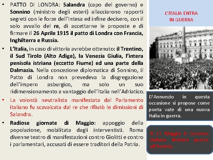  • PATTO DI LONDRA: Salandra (capo del governo) e Sonnino (ministro degli esteri)