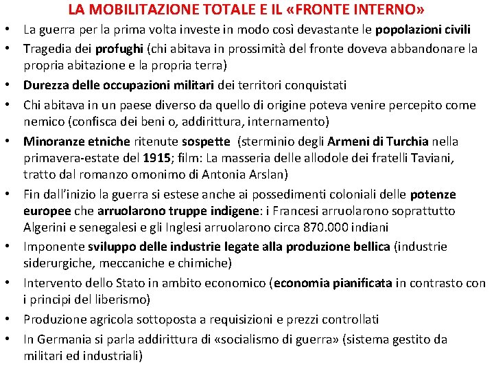 LA MOBILITAZIONE TOTALE E IL «FRONTE INTERNO» • La guerra per la prima volta