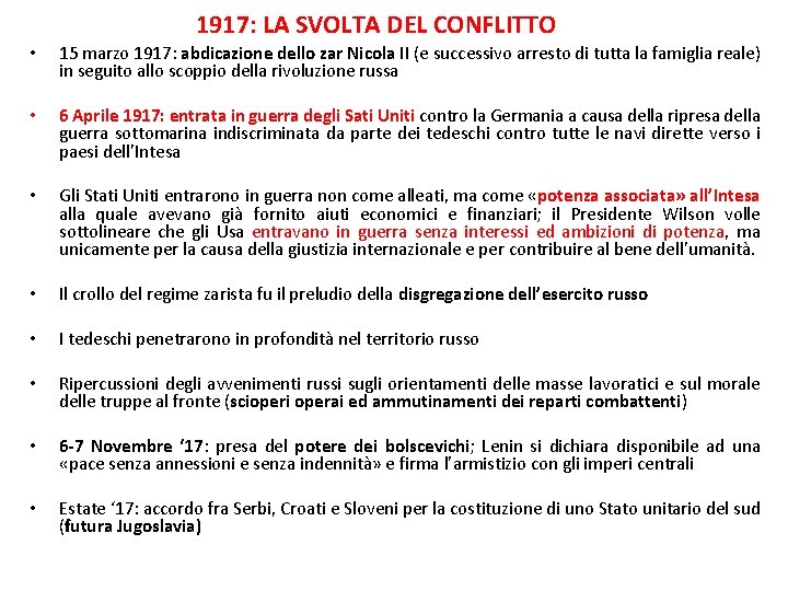 1917: LA SVOLTA DEL CONFLITTO • 15 marzo 1917: abdicazione dello zar Nicola II