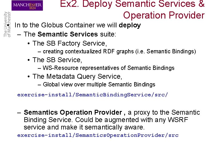 Ex 2. Deploy Semantic Services & Operation Provider • In to the Globus Container