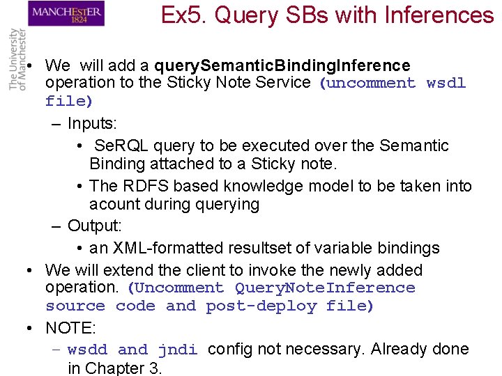 Ex 5. Query SBs with Inferences • We will add a query. Semantic. Binding.