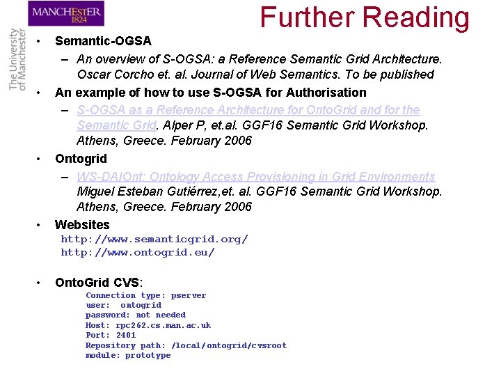 Further Reading • • Semantic-OGSA – An overview of S-OGSA: a Reference Semantic Grid