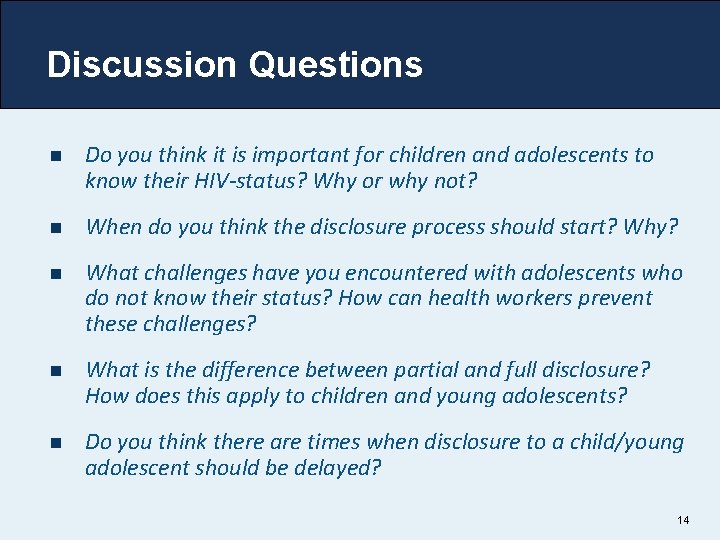 Discussion Questions n Do you think it is important for children and adolescents to