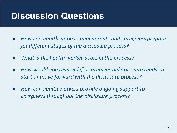 Discussion Questions n How can health workers help parents and caregivers prepare for different Discussion Questions n How can health workers help parents and caregivers prepare for different