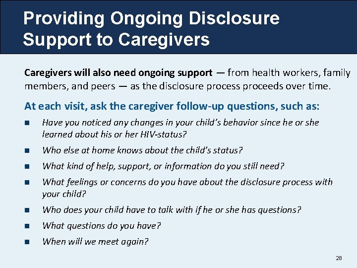 Providing Ongoing Disclosure Support to Caregivers will also need ongoing support — from health Providing Ongoing Disclosure Support to Caregivers will also need ongoing support — from health