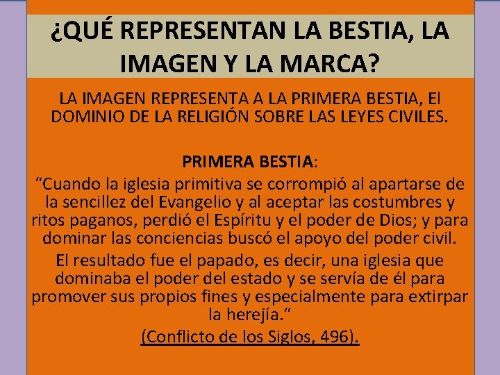 ¿QUÉ REPRESENTAN LA BESTIA, LA IMAGEN Y LA MARCA? LA IMAGEN REPRESENTA A LA