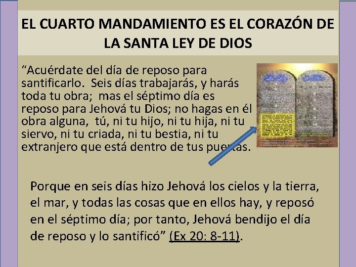 EL CUARTO MANDAMIENTO ES EL CORAZÓN DE LA SANTA LEY DE DIOS “Acuérdate del