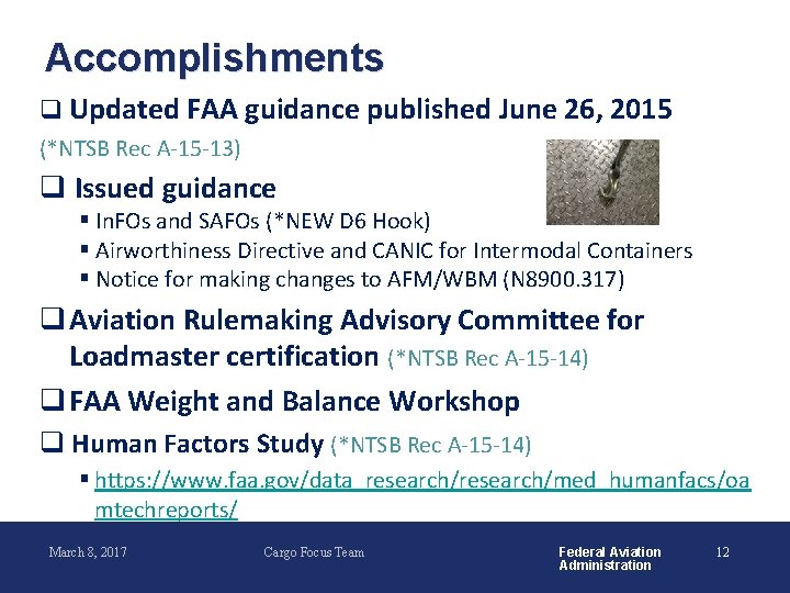 Accomplishments q Updated FAA guidance published June 26, 2015 (*NTSB Rec A-15 -13) q