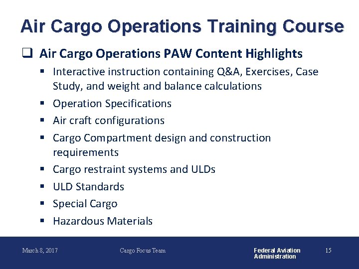 Air Cargo Operations Training Course q Air Cargo Operations PAW Content Highlights § Interactive