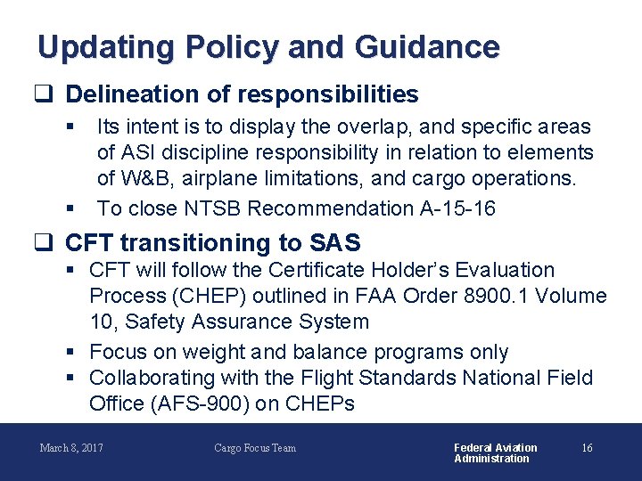 Updating Policy and Guidance q Delineation of responsibilities § § Its intent is to